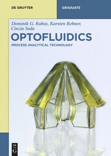 Optofluidics Process Analytical Technology Dominik G Rabus Cinzia Sada Karsten Rebner