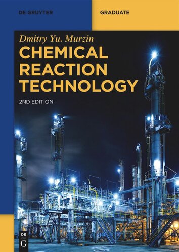 Chemical Reaction Technology 2nd Revised Edition Dmitry Yu Murzin