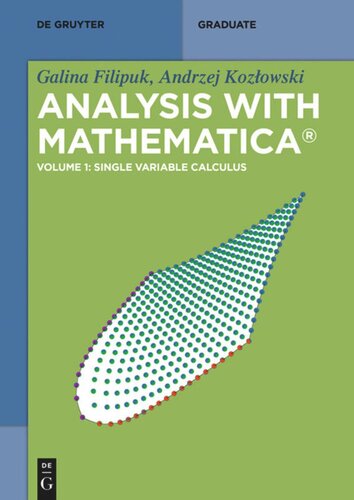 Analysis With Mathematica Volume 1 Single Variable Calculus Unknown