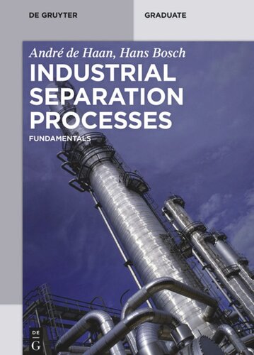 Industrial Separation Processes Fundamentals André B De Haan Hans Bosch