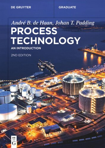 Process Technology An Introduction 2nd Rev Ed Andr B De Haan Johan T Padding