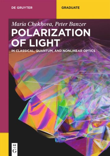Polarization Of Light In Classical Quantum And Nonlinear Optics Maria Chekhova Peter Banzer