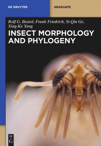 Insect Morphology And Phylogeny A Textbook For Students Of Entomology Rolf G Beutel Frank Friedrich Xingke Yang Siqin Ge