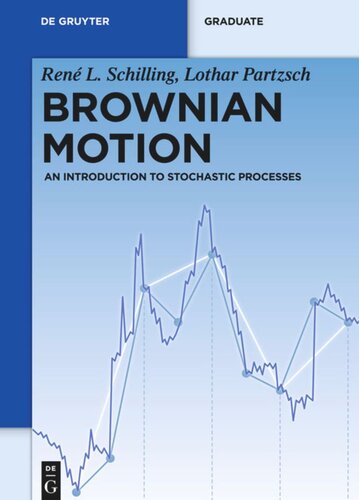 Brownian Motion An Introduction To Stochastic Processes Ren L Schilling Lothar Partzsch Bjrn Bttcher