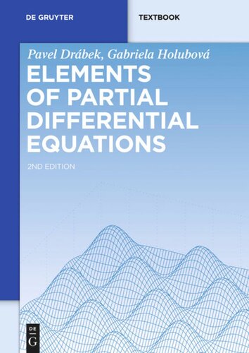 Elements Of Partial Differential Equations 2nd Revised And Extended Edition Pavel Drbek Gabriela Holubov