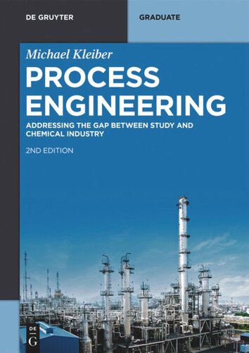 Process Engineering Addressing The Gap Between Study And Chemical Industry 2nd Edition Michael Kleiber