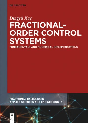 Fractionalorder Control Systems Fundamentals And Numerical Implementations Dingy Xue
