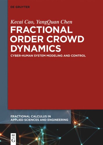 Fractional Order Crowd Dynamics Cyberhuman System Modeling And Control Kecai Cao Yangquan Chen