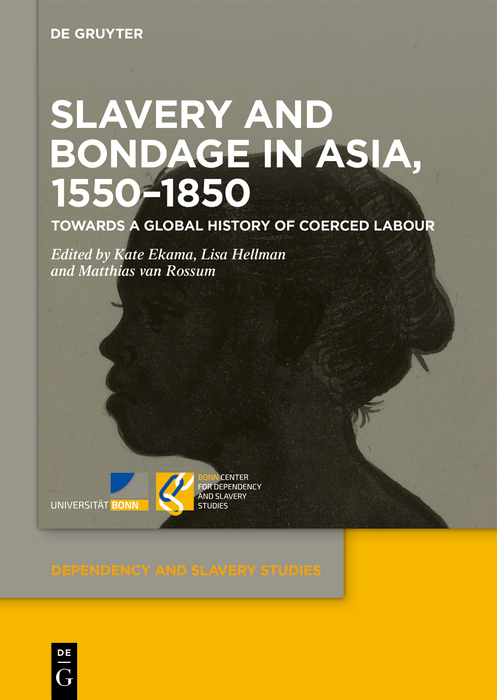 Slavery And Bondage In Asia 15501850 1st Edition Kate Ekama