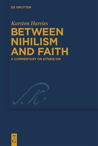 Between Nihilism And Faith A Commentary On Eitheror Karsten Harries