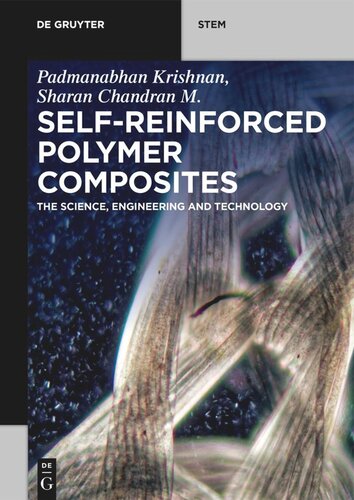 Selfreinforced Polymer Composites The Science Engineering And Technology Padmanabhan Krishnan Sharan Chandran M