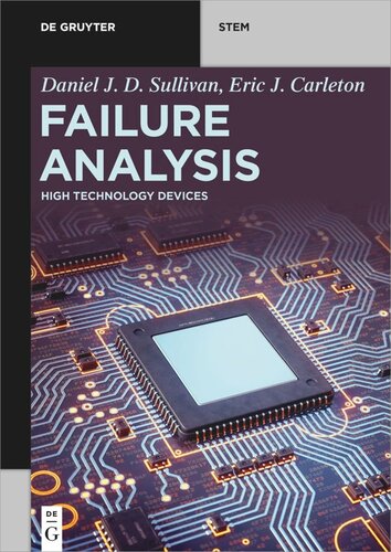 Failure Analysis High Technology Devices Daniel J D Sullivan Eric J Carleton
