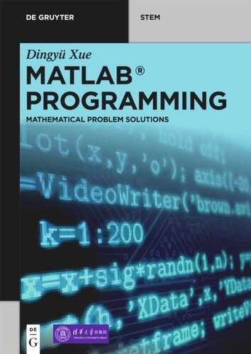 Matlab Programming Mathematical Problem Solutions Dingy Xue Tsinghua University Press