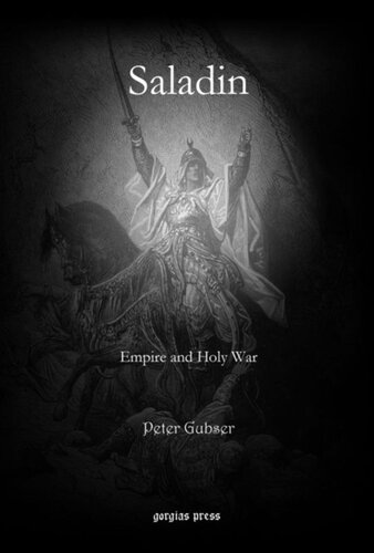 Saladin Empire And Holy War Peter Gubser
