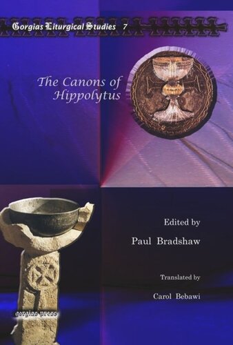 The Canons Of Hippolytus Paul Bradshaw Editor Carol Bebawi Translator