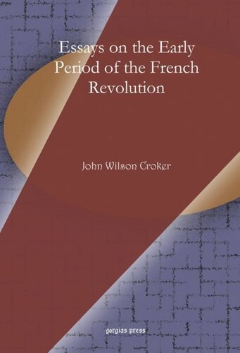 Essays On The Early Period Of The French Revolution John Wilson Croker