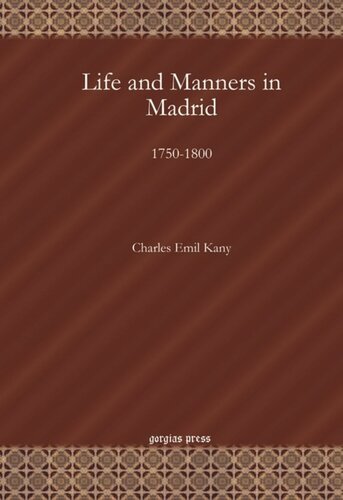 Life And Manners In Madrid 17501800 Charles Emil Kany