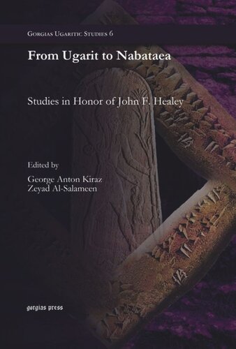 From Ugarit To Nabataea Studies In Honor Of John F Healey George Kiraz