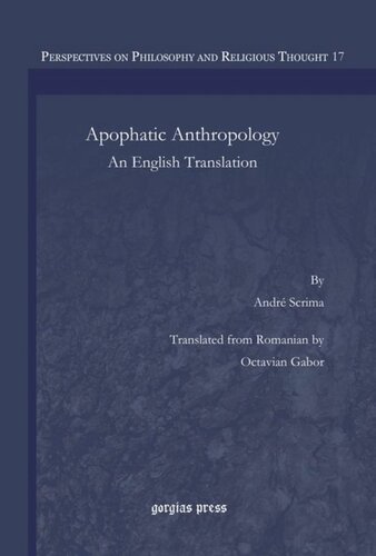 Apophatic Anthropology An English Translation Andr Scrima Octavian Gabor