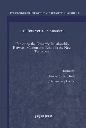 Insiders Versus Outsiders Exploring The Dynamic Relationship Between Mission And Ethos In The New Testament Unknown