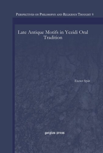 Late Antique Motifs In Yezidi Oral Tradition Eszter Spt