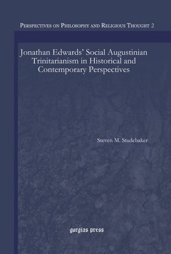 Jonathan Edwards Social Augustinian Trinitarianism In Historical And Contemporary Perspectives Steven M Studebaker