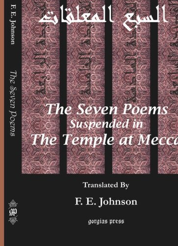 The Seven Poems Suspended From The Temple At Mecca F E Johnson