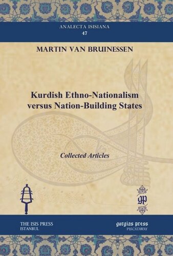 Kurdish Ethnonationalism Versus Nationbuilding States Collected Articles Martin Van Bruinessen