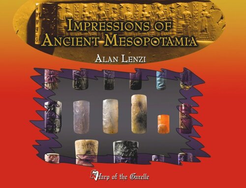 Impressions Of Ancient Mesopotamia Alan Lenzi
