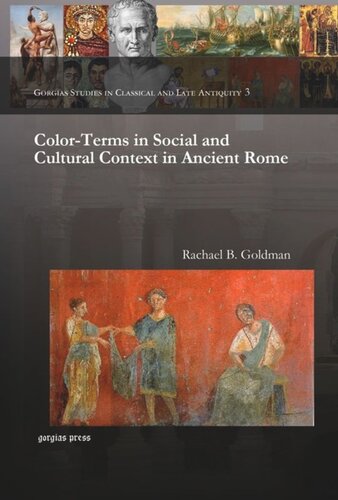 Colorterms In Social And Cultural Context In Ancient Rome Rachael B Goldman