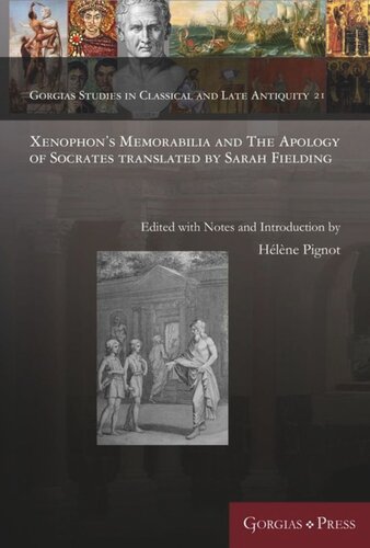 Xenophons Memorabilia And The Apology Of Socrates Hlne Pignot Editor Translated By Sarah Fielding