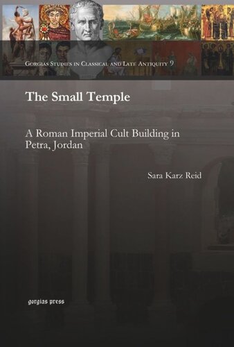 The Small Temple A Roman Imperial Cult Building In Petra Jordan Sara Karz Reid