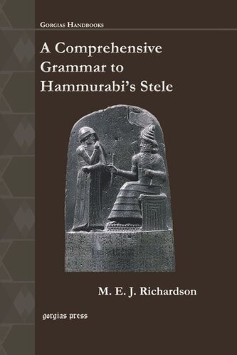 A Comprehensive Grammar To Hammurabis Stele M E J Richardson