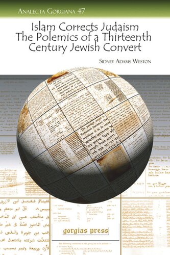 Islam Corrects Judaism The Polemics Of A Thirteenth Century Jewish Convert Sidney Adams Weston