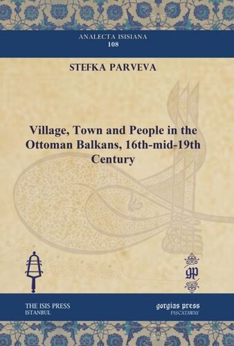 Village Town And People In The Ottoman Balkans 16thmid19th Century Stefka Parveva
