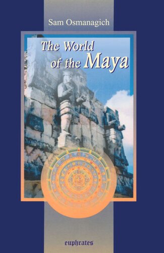 The World Of The Maya Sam Osmanagich