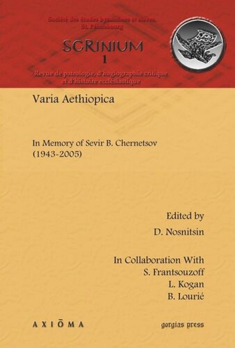 Varia Aethiopica In Memory Of Sevir B Chernetsov 19432005 D Nosnitsin Editor S Frantsouzoff Editor L Kogan Editor