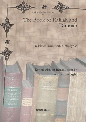 The Book Of Kalilah And Dimnah Translated From Arabic Into Syriac William Wright Editor