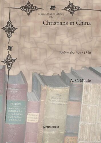 Christians In China Before The Year 1550 A C Moule