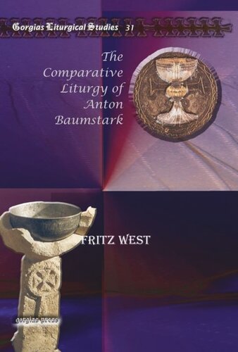 The Comparative Liturgy Of Anton Baumstark Fritz West