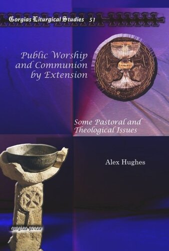 Public Worship And Communion By Extension Some Pastoral And Theological Issues Alex Hughes