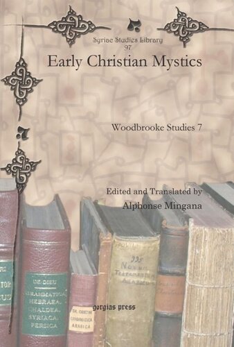 Early Christian Mystics Woodbrooke Studies 7 Alphonse Mingana Editor