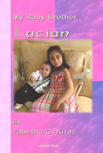 My Baby Brother Lucian Tabetha Kiraz