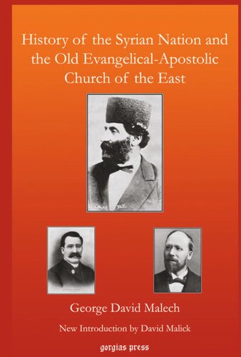 History Of The Syrian Nation And The Old Evangelicalapostolic Church Of The East New Introduction By David Malick George David Malech