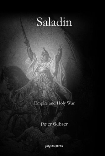 Saladin Empire And Holy War Peter Gubser