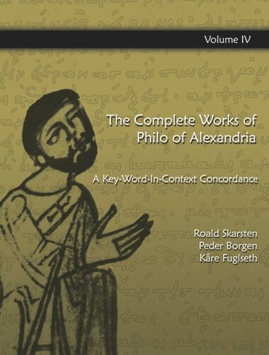 The Complete Works Of Philo Of Alexandria Vol 4 The Complete Works Of Philo Of Alexandria A Keywordincontext Concordance Vol4 Peder Borgen Kre Fuglseth Roald Skarsten