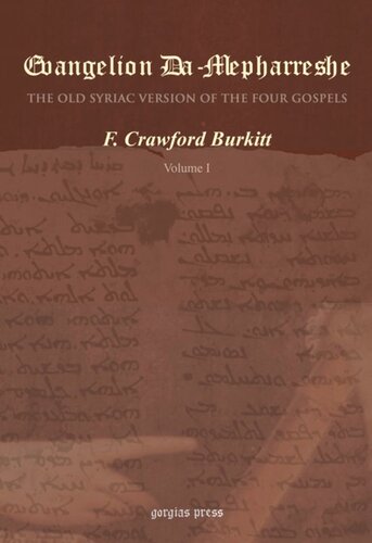 Evangelion Damepharreshe The Curetonian Version Of The Four Gospels With The Readings Of The Sinai Palimpsest And The Early Syriac Patristic Evidence F Crawford Burkitt