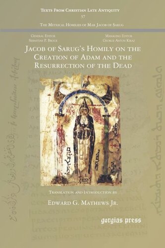 Jacob Of Sarugs Homily On The Creation Of Adam And The Resurrection Of The Dead Unknown