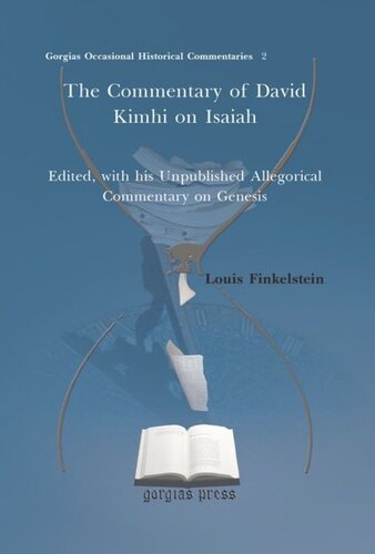 The Commentary Of David Kimhi On Isaiah Edited With His Unpublished Allegorical Commentary On Genesis Louis Finkelstein