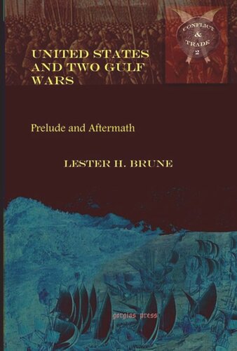 United States And Two Gulf Wars Prelude And Aftermath Lester H Brune